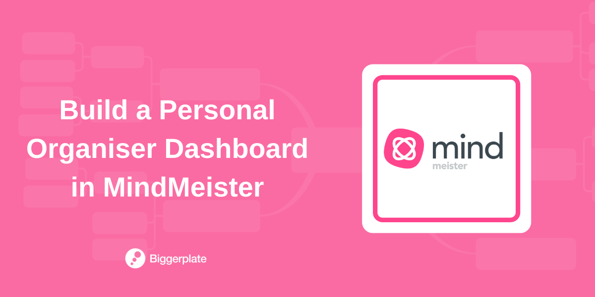 Build a Personal Organiser Dashboard with MindMeister