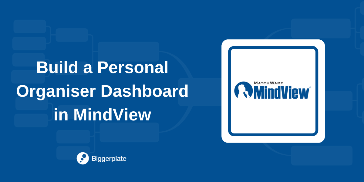 Build your Personal Organiser Dashboard with MindView
